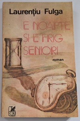 Laurentiu Fulga - E noapte si e frig, seniori foto