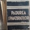 Padurea spanzuratilor - Liviu Rebreanu// prima editie, necesita relegare