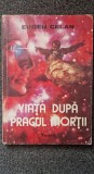 VIATA DUPA PRAGUL MORTII - Eugen Celan