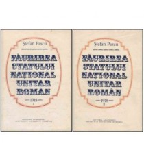 Stefan Pascu - Faurirea Statului National Unitar Roman 1918 vol.