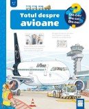 Cumpara ieftin Totul Despre Avioane, Andrea Erne - Editura Casa