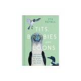 Tits, Boobies and Loons: And Others Birds Named by People Who Clearly Hate Birds