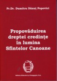 AS - PR. DR. DUMITRU DANUT POPOVICI - PROPOVADUIREA DREPTEI CREDINTE IN LUMINA SFINTELOR CANOANE