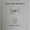 EAST - WEST DIALOGUE , PHILOSOPHY AND HISTORY I , VOL. II , FEBRUARY 1997