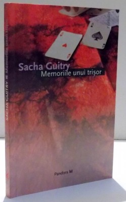 MEMORIILE UNUI TRISOR de SACHA GUITRY , 2006 foto