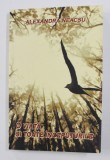 O VIATA SI TOATE INCEPUTURILE - ( ROMAN DE STARE ) de ALEXANDRA NEACSU , 2014