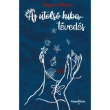 Az utols&oacute; t&eacute;ved&eacute;s - &Aacute;ngy&aacute;n Patr&iacute;cia