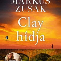 Clay hídja - Markus Zusak
