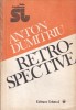 Carte Anton Dumitriu Retrospective, Filosofie Romana Secol XX, Editura Tehnica, Colectia Interferente, Brosata, Limba Romana, Romana, Stare Buna