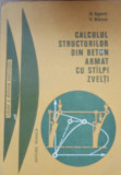 Calculul structurilor din beton armat cu stalpi zvelti - R. Agent, V. Banut