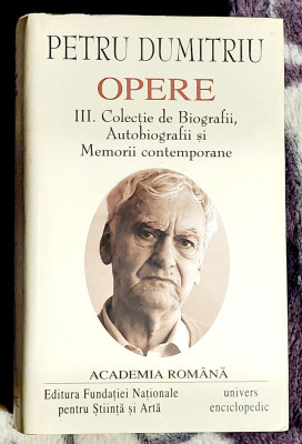 Petru Dumitriu Opere Vol. III Academia Romana foto