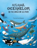 Cumpara ieftin Atlasul oceanelor si marilor lumii