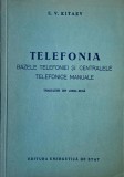 Telefonia. Bazele telefoniei si centralele telefonice manuale - E. V. Kitaev
