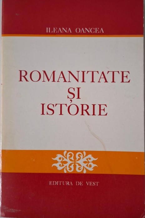 Romanitate si istorie &ndash; Ileana Oancea