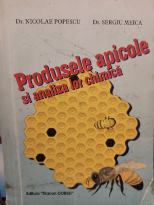 Nicolae Popescu - Produsele apicole si analiza lor chimica (1997) foto