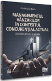 Managementul vanzarilor in contextul concurential actual - Ovidiu-Iulian Bunea