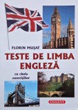 Teste de limba engleza cu cheia exercitiilor - Florin Musat