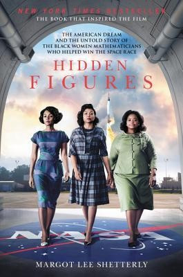 Hidden Figures: The American Dream and the Untold Story of the Black Women Mathematicians Who Helped Win the Space Race foto