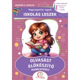 Nagycsoportos vagyok - Iskol&aacute;s leszek: Olvas&aacute;st elők&eacute;sz&iacute;tő munkaf&uuml;zet - Iskola-elők&eacute;sz&iacute;t&eacute;s szeptembertől m&aacute;jusig - 0. oszt&aacute;ly - De&aacute;kn&eacute; B. Katalin