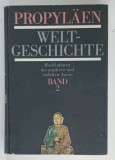 PROPYLAEN WELT GESCHICHTE , BANS 2 : HOCHKULTUREN DES MITTLEREN UND OSTLICHEN ASIENS ( ISTORIA LUMII , VOLUMUL 2 ) , TEXT LIMBA GERMANA , von GOLO