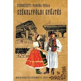 Magyar n&eacute;pk&ouml;lt&eacute;si gyűjtem&eacute;ny VII k&ouml;tet - Sz&eacute;kelyf&ouml;ldi gyűjt&eacute;s - Vargha Gyula