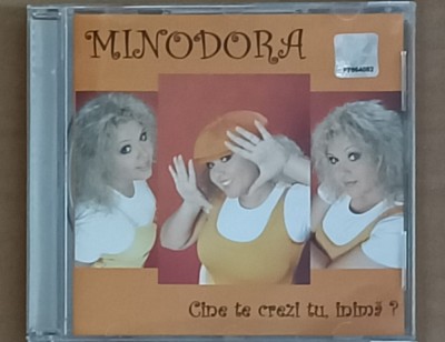 Minodora - Cine Te Crezi Tu, Inimă , CD cu muzica romaneasca, foto