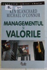 MANAGEMENTUL SI VALORILE de KEN BLANCHARD si MICHAEL O &#039; CONNOR , 2003