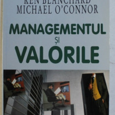 MANAGEMENTUL SI VALORILE de KEN BLANCHARD si MICHAEL O ' CONNOR , 2003 , PREZINTA SUBLINIERI