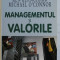 MANAGEMENTUL SI VALORILE de KEN BLANCHARD si MICHAEL O &#039; CONNOR , 2003 , PREZINTA SUBLINIERI