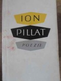 Poezii Ion Pilat, Editura Pentru Literatura, 1965, 445 pagini, Coperta Cartonata