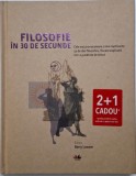Filosofie in 30 de secunde - Barry Loewer (coord.) - Carte Filosofie