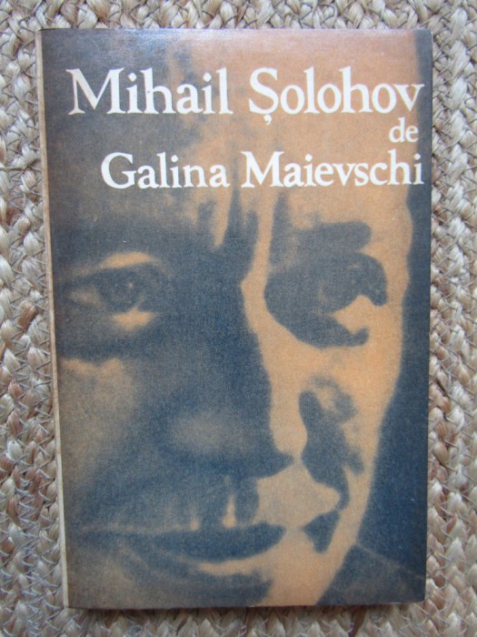 MIHAIL SOLOHOV. MONOGRAFII-GALINA MAIEVSCHI