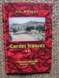 GH. BULGAR (dedicatie-autograf) - Carnet Francez - Volumul II - 2001, 168 p.