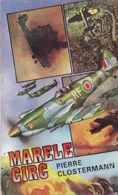 Pierre Clostermann - Marele Circ foto