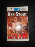 REX STOUT - CAPCANA PENTRU FBI
