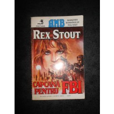 REX STOUT - CAPCANA PENTRU FBI