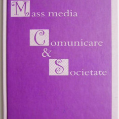 Mass media. Comunicare si societate – I. Maxim Danciu