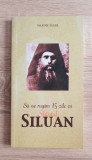 Să ne rugăm 15 zile cu Sf&acirc;ntul Siluan - Maxime Egger