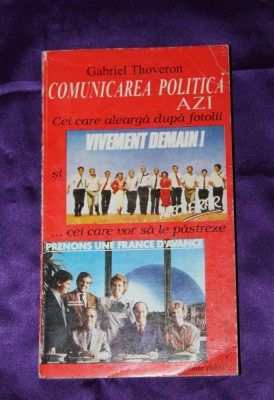 Comunicarea politica azi &amp;ndash; Gabriel Thoveron foto