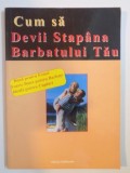 CUM SA DEVII STAPANA BARBATULUI TAU , 1999