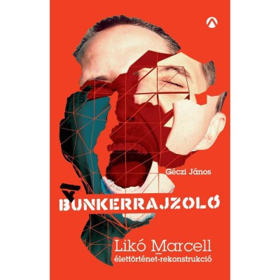 A Bunkerrajzol&amp;oacute; - Lik&amp;oacute; Marcell-&amp;eacute;lett&amp;ouml;rt&amp;eacute;net-rekonstrukci&amp;oacute; - G&amp;eacute;czi J&amp;aacute;nos foto