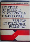 Relatiile de rudenie in societatile traditionale. Reflexe in folclorul romanesc &ndash; Nicolae Constantantinescu