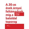 A 30-as &eacute;vek &aacute;rnyai felt&aacute;madnak, m&iacute;g a baloldal toporog - Philippe Corcuff