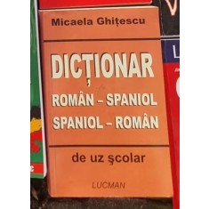 Micaela Ghitescu - Dictionar Roman-Spaniol, Spaniol-Roman