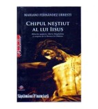 Mariano Fernandez Urresti - Chipul nestiut al lui Iisus - mituri