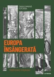 Cumpara ieftin Europa insangerata. Razboaiele religioase. Volumul 21. Descopera istoria