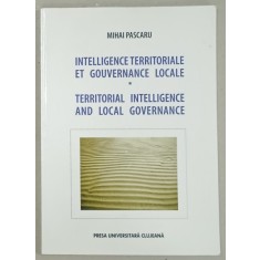 INTELLIGENCE TERRITORIALE ET GOUVERNANCE LOCALE par MIHAI PASCARU , 2006