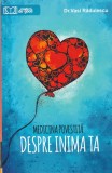 DR. VASI RADULESCU - MEDICINA POVESTITA DESPRE INIMA TA