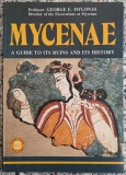 Mycenae, a guide to its ruins and its history - George E. Mylonas// cu dedicatia primarului din Micene catre ambasadorul Romaniei