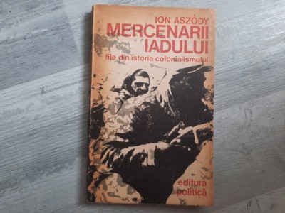 Mercenarii iadului de Ion Aszody foto